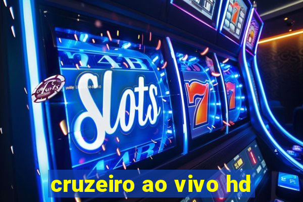 cruzeiro ao vivo hd